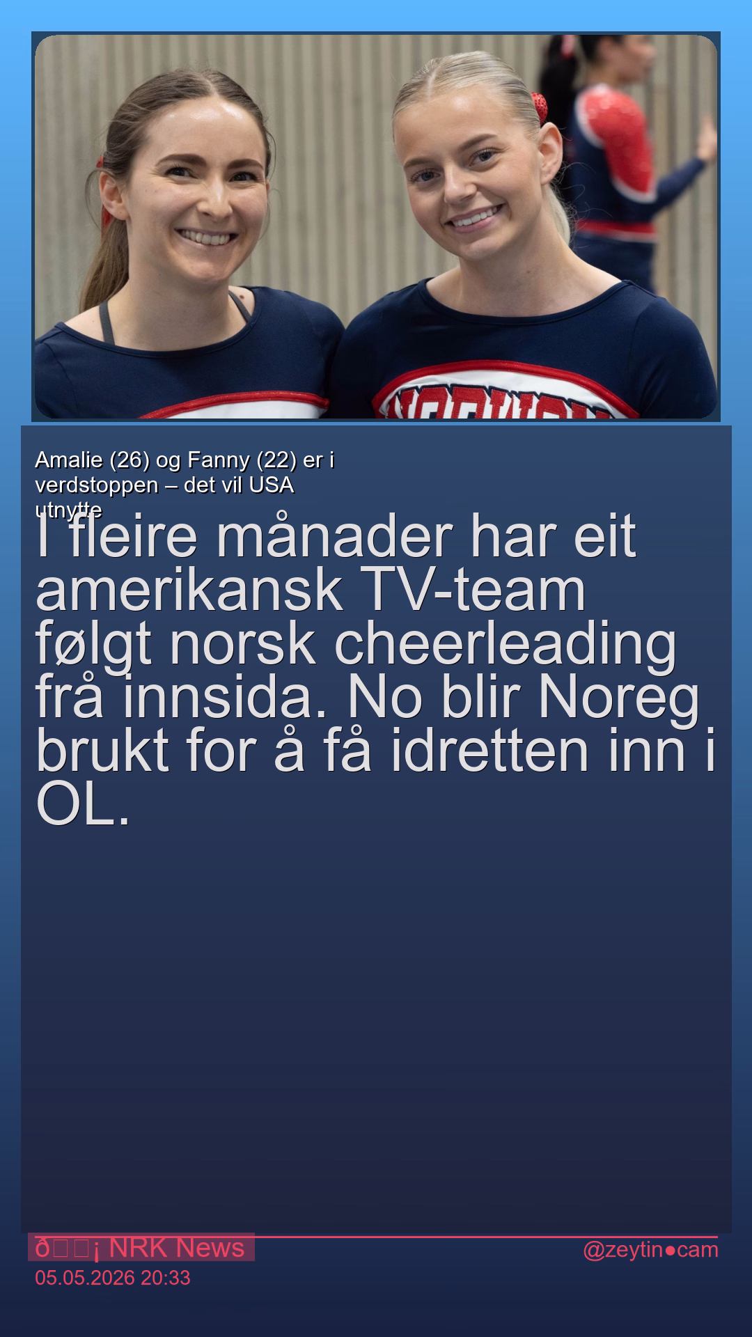 Amalie (26) og Fanny (22) er i verdstoppen – det vil USA utnytte