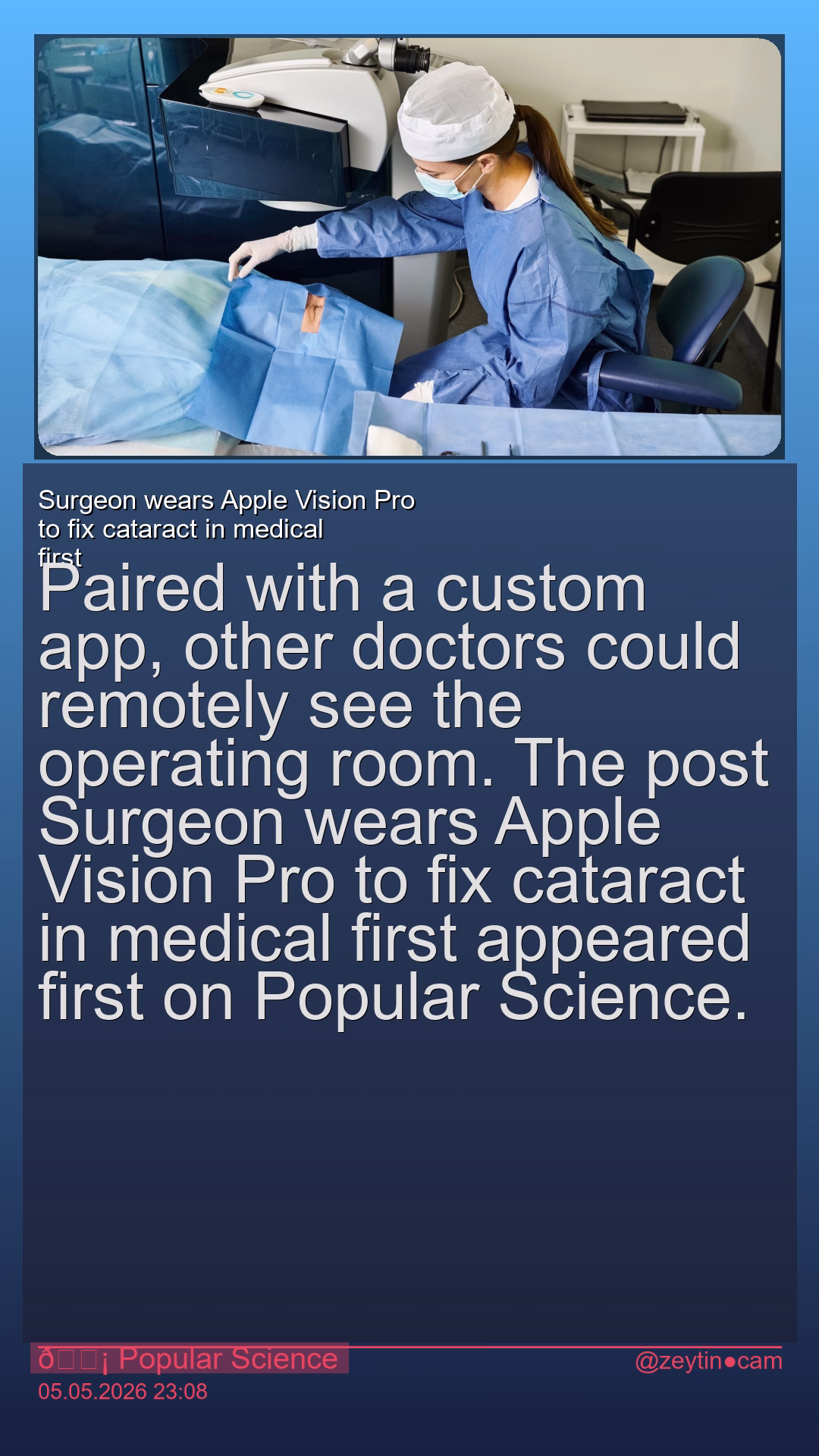 Surgeon wears Apple Vision Pro to fix cataract in medical first