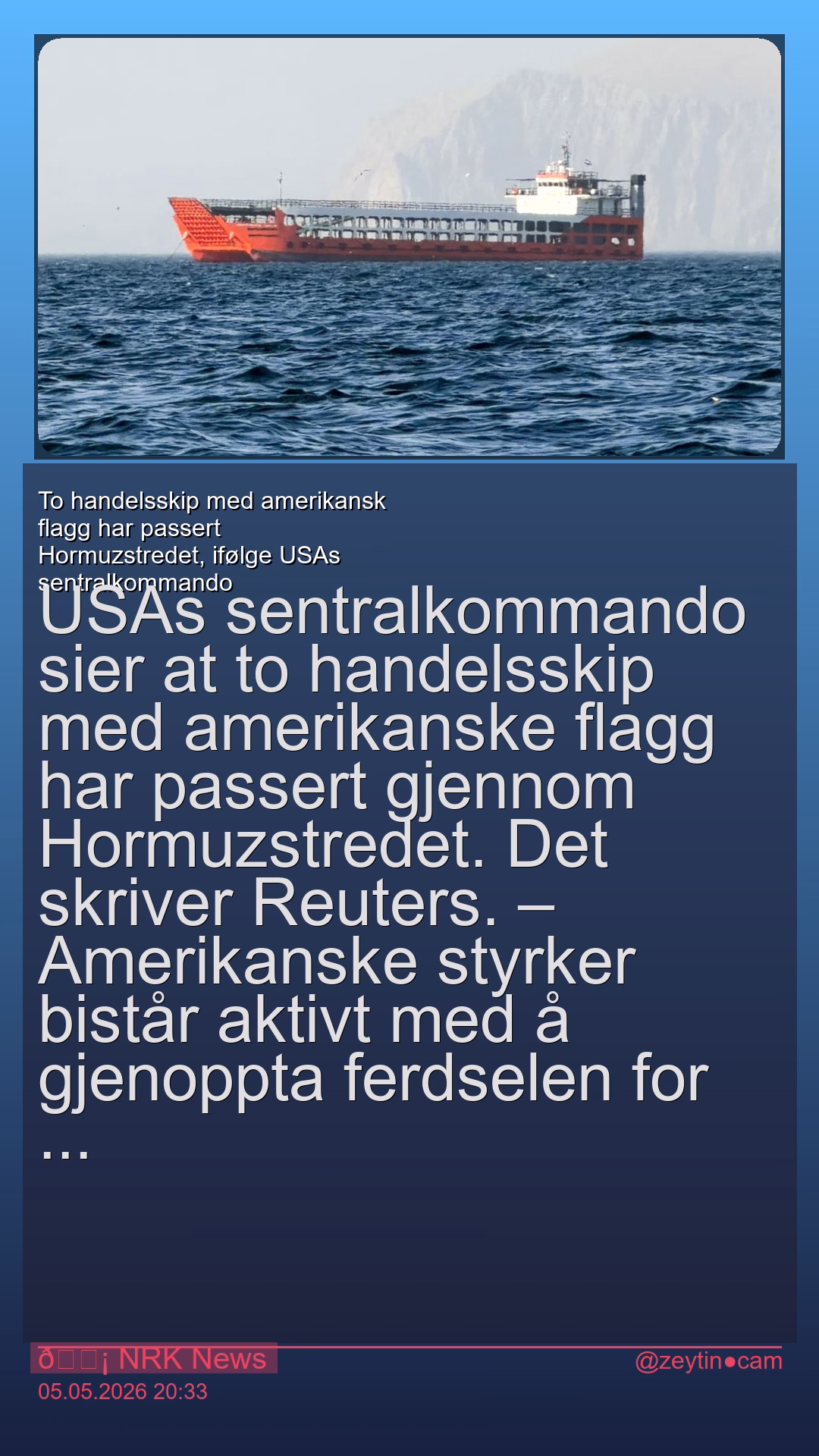 To handelsskip med amerikansk flagg har passert Hormuzstredet, ifølge USAs sentralkommando